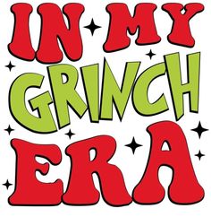 the words in my grunch era are red and green with stars on it