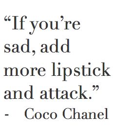 rawr Citation Force, Girly Quotes, Fashion Quotes, Quotes About Strength, A Quote, Coco Chanel, Inspirational Words