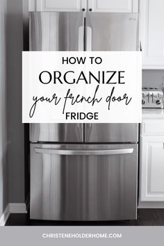 a refrigerator with the words how to organize your french door fridge in black and white