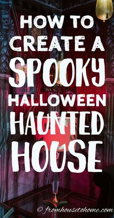 the words how to create a spooky halloween themed house