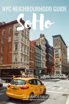 a yellow taxi cab driving down a street next to tall buildings with the words nyc neighborhood guide sale written on it