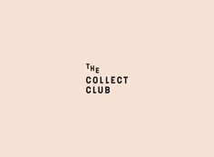 the collect club logo is shown on a light pink background with black lettering that reads,'the collect club '