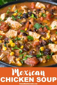 mexican chicken soup with black beans, corn and cilantro