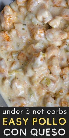 a casserole dish with meat and cheese in it, on a plate next to the words under 3 net cards easy pollo con queso