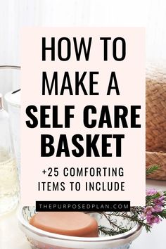 Self Care Basket Ideas, Care Basket Ideas, Self Care Station, Self Care Basket, Self Care Aesthetic Ideas, Checklist Self Care, Self Care Aesthetic, Self Care Kit