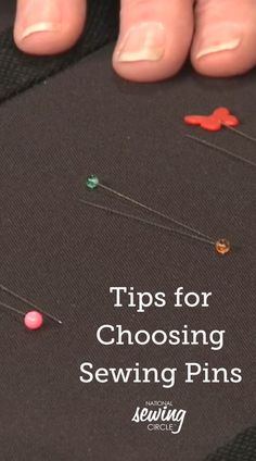 someone is sewing pins on a piece of fabric with the words tips for choosing sewing pins