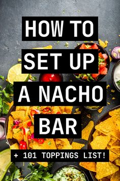 How to Set Up a Nacho Bar Nacho Bar Toppings, Nacho Bar Party, Ultimate Nachos, Nacho Party, Taco Bar Party, Nacho Toppings, Party Food Bar, Fresh Strawberry Recipes, Salmon Croquettes