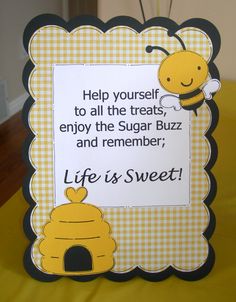 a card that says help yourself to all the treats, enjoy the sugar buzz and remember life is sweet