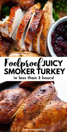 food is shown with text that reads foolproof juicy smoker turkey in less than 3 hours