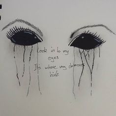 a drawing of two eyes with the words look in to my eyes