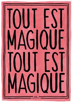 a pink and black poster with the words tour est magique tout est magique