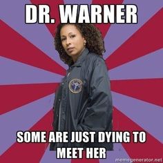 a woman in a jacket with the caption dr warner some are just dying to meet her