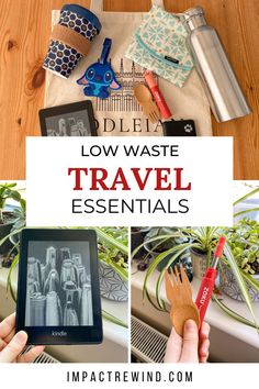 the words low waste travel essentials on top of photos