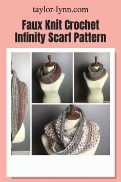 four pictures of different knitted scarves with text that reads faux knit crochet infinity scarf pattern