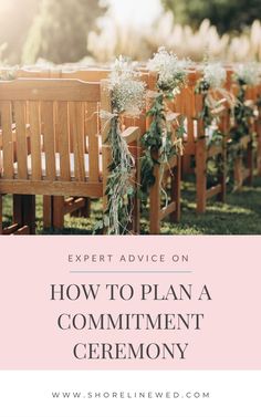 a wooden bench with greenery on it and the words expert advice on how to plan a community ceremony