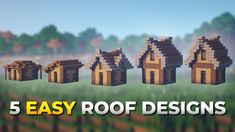 the five easy roof designs in minecraft