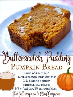 an advertisement for butterscotch pudding pumpkin bread on a plate with a cup of coffee