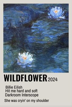 a poster with the words wildflower on it and two water lillies in the background