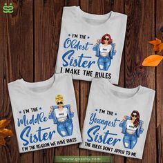 Sisters Are The Rules (The Oldest/Middle/Youngest Sister) Sister Shirts For Four, Sister Shirts For Adults Cartoon, Sister Forever Shirts, Line Sister Shirts, Sister Shirts For 4, Sister’s Birthday Shirt, Older Sister T Shirt, Oldest Middle Youngest, Beach Trip Outfits