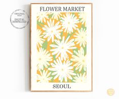 a flower market poster with the words seoul written in white on an orange background