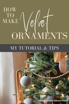 a christmas tree with ornaments and lights on it, in front of the words how to make