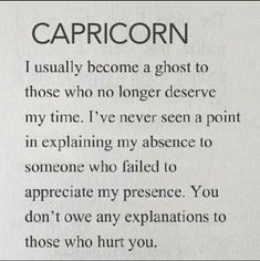 a poem written in black and white with the caption capricorn i usually become a ghost to those who no longer observe my time