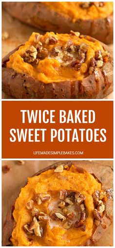 two baked sweet potatoes with nuts on top and the words twice baked sweet potatoes above them