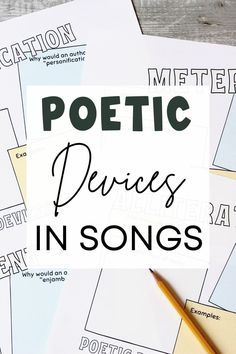 several pieces of paper with the words, poetry devices in songs written on them and surrounded by pencils