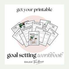 the goal setting workbook is filled with pictures and text that says get your printable