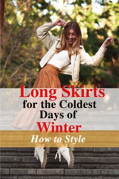 How to Style Long Skirts for the Coldest Days of Winter!