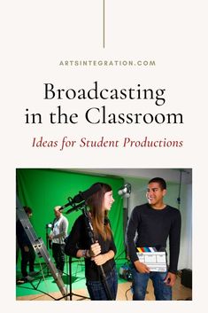 two people standing next to each other in front of a green screen with the words, broadcasting in the classroom ideas for student production