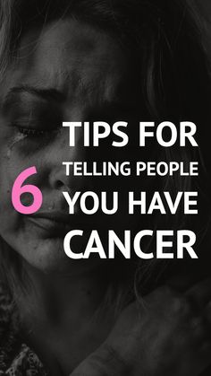 6 Tips for Telling People You Have Cancer Oxygen Mask, Mom Photos, Pug Mom, Someone New, Word Out, Close Friends, Do You Know What, The Face