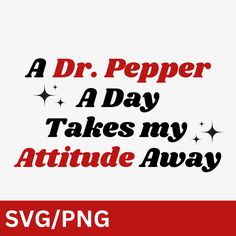 Dr Pepper Merchandise, Dr Pepper Christmas Gift, Dr Pepper Svg, Dr Pepper Aesthetic, Dr Pepper Shirt, Diet Dr Pepper, My Attitude, Stickers Wall