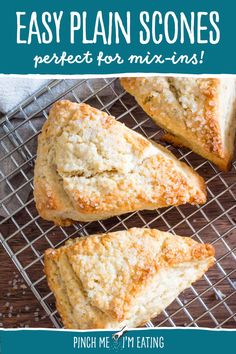 three scones on a cooling rack with text overlay saying easy plain scones perfect for