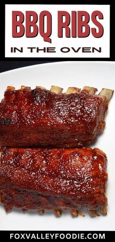 bbq ribs in the oven on a white plate with text overlay that reads bbq ribs in the oven in the oven