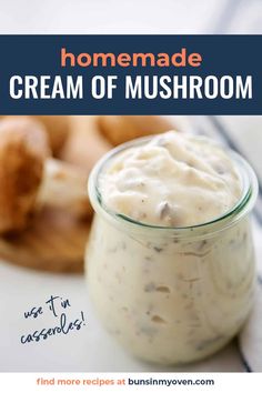 homemade cream of mushroom in a glass jar with bread on the side and text overlay