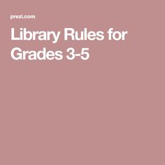 the library rules for grade 3 - 5 are in white text on a pink background