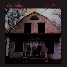 the feelies - only life cd album cover with four men standing in front of an old house