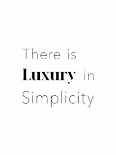 there is a black and white photo with the words luxury in simplicity