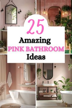 pink bathroom decor with text overlay that reads 25 amazing pink bathroom ideas