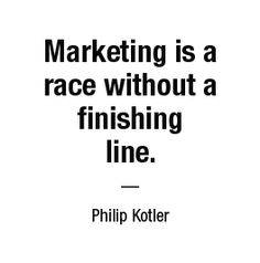 a black and white photo with the words marketing is a race without a finishing line