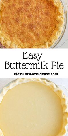 an easy buttermilk pie is ready to be baked in the oven and served