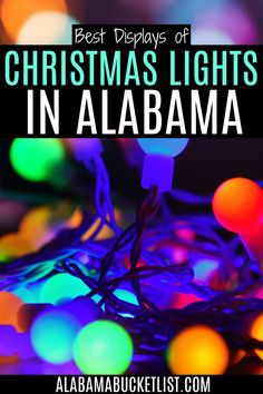 christmas lights with the words best displays in alabama