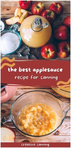 the best applesauce recipe for canning with an image of apples and other ingredients