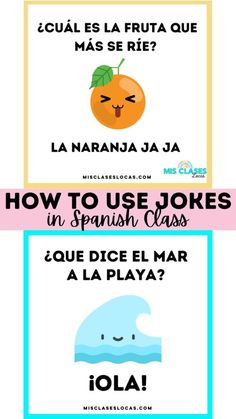 three spanish posters with the words, how to use jokes in spanish class and an image of