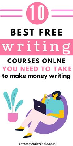 the top 10 best free writing courses online you need to take to make money writing