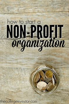 a jar filled with coins and the words how to start a non - profits organization