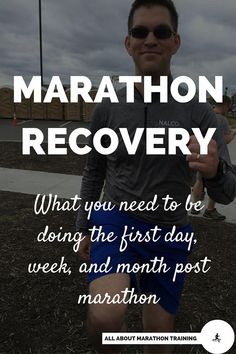 a man wearing sunglasses and running with the text marathon recovery what you need to be doing the first day, week, and month post marathon