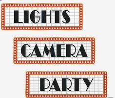 three light up signs that say lights camera party and the words's written on them