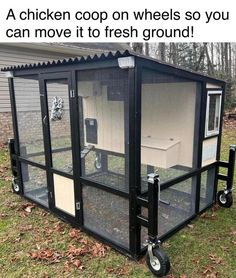 a chicken coop on wheels so you can move it to fresh ground